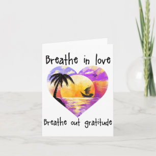 Carte Respirer Dans L'amour Respirer Dehors Gratitude Si