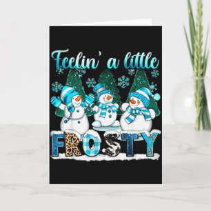 Carte ressentir un peu glacial mignon bonhomme de neige