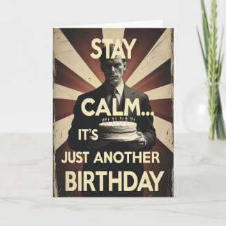 Carte Restez calme... C'est juste un autre anniversaire
