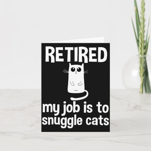 Carte Retired My Job Is To Snuggle Cats Funny Retirement (Devant)