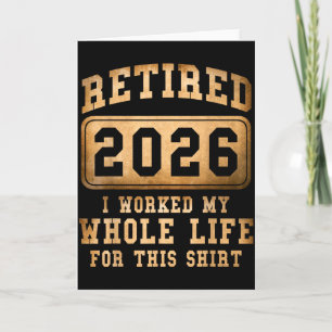Carte Retraité 2026 J'ai Travaillé Toute Ma Vie Pour Cel