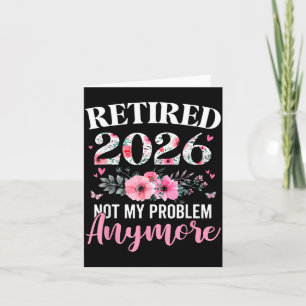 Carte Retraité 2026 Plus Mon Problème Floral Femmes