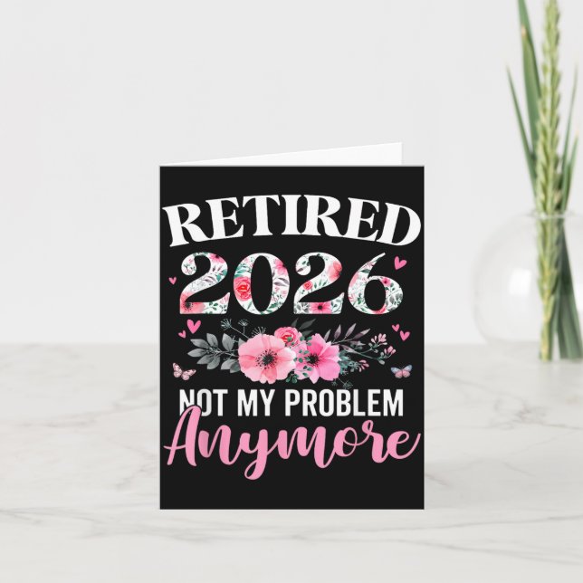 Carte Retraité 2026 Plus Mon Problème Floral Femmes (Devant)