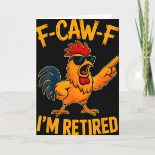 Carte Retraite amusante F-caw-f de poulet pour