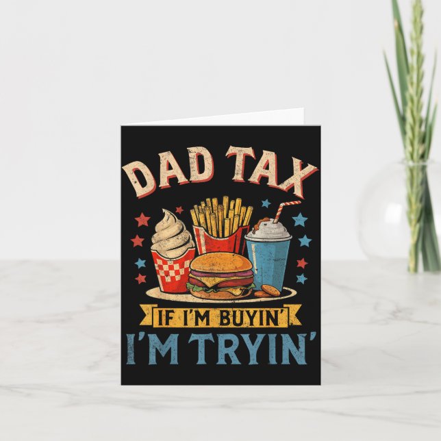 Carte Retro Dad Tax If I'm Buyin' I'm Tryin' Funny Fathe (Devant)