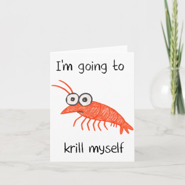 Carte Retro Im Going To Krill Myself Shrimp Funny Ocean  (Devant)
