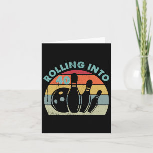 Carte Retro Rolling In To 40 Vintage Bowling Bowler 40th
