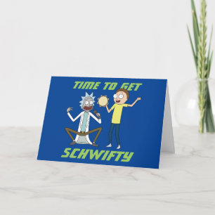 Carte RICK AND MORTY™   Time To Get Schwifty