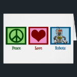 Carte Robots Peace Love<br><div class="desc">Un signe de paix,  un coeur et un robot. Carte Robots Peace Love.</div>