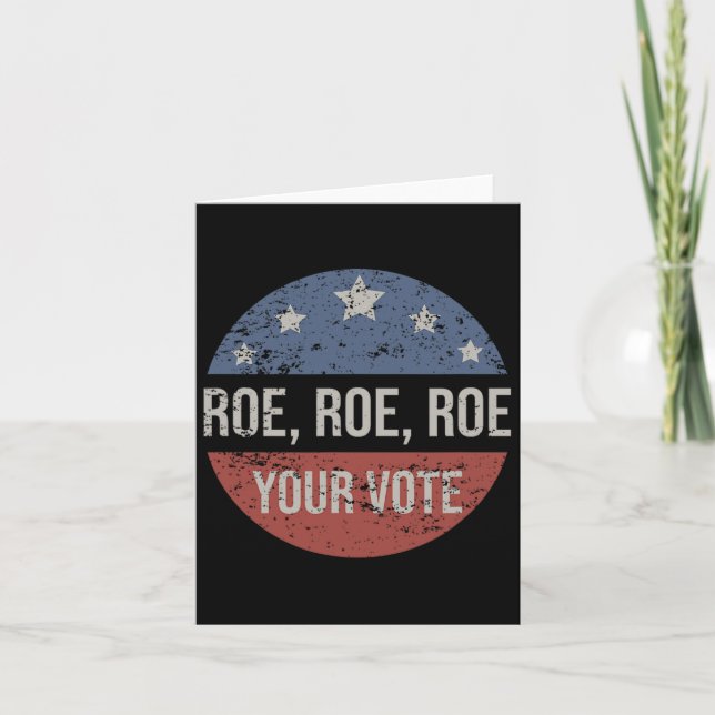 Carte Roe Pro Choice Roe Roe Roe Votre Vote Féministe (Devant)