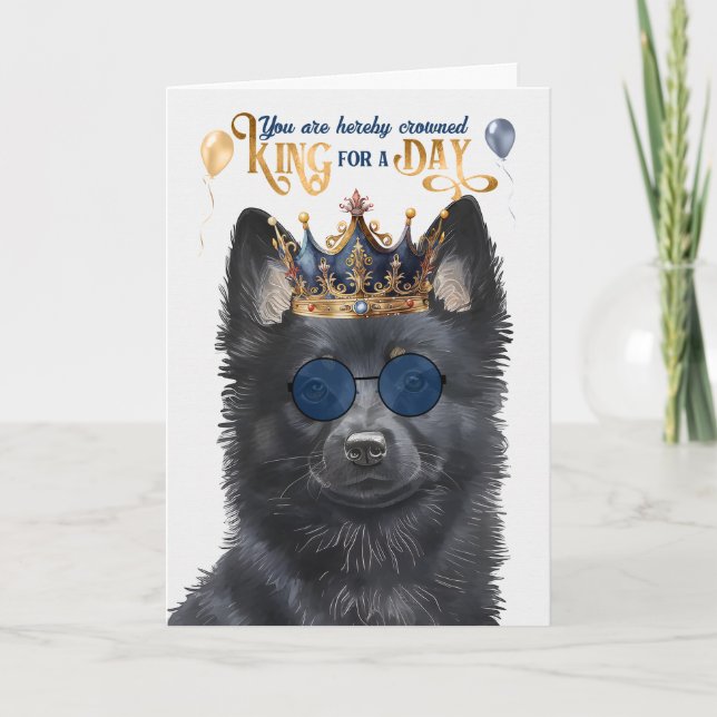 Carte Roi Chien Schipperke pour Jour Amusant Anniversair (Devant)