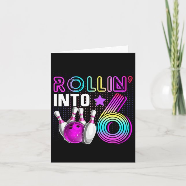 Carte Rollin Into 6 Bowling Anniversaire 6 Anniversaire (Devant)