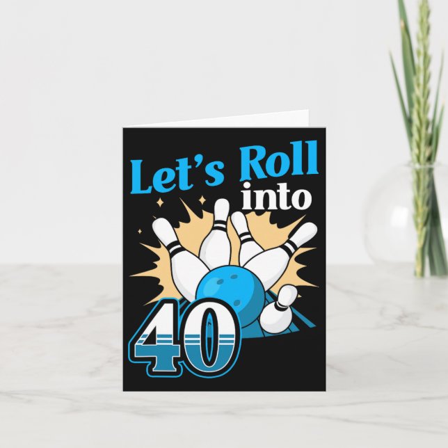 Carte Rolling In 40 Bowling 40th Birthday (Devant)