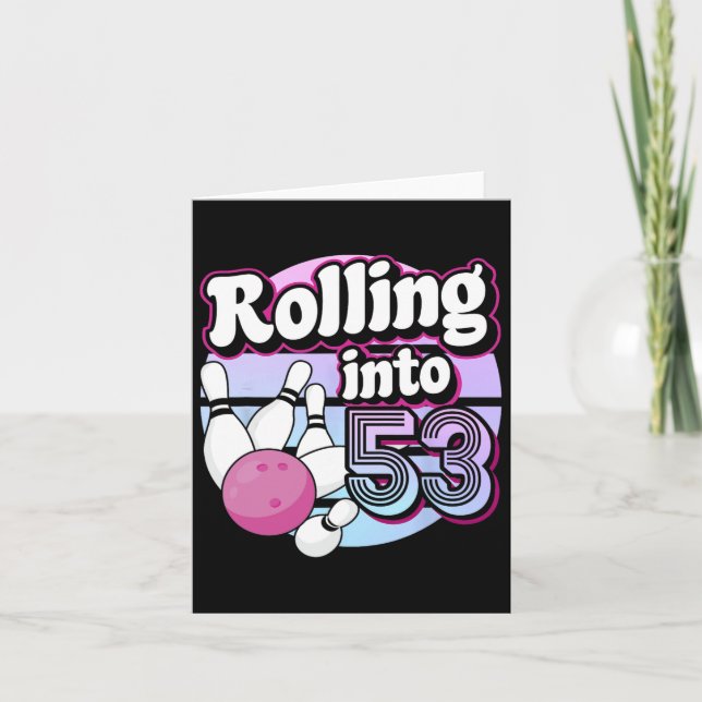 Carte Rolling Into 53 Bowling 53e anniversaire (Devant)