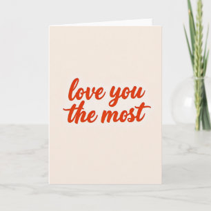 Carte Romantique « Je T'Aime Le Plus »