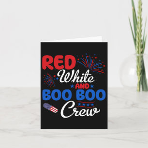 Carte Rouge Blanc Et Boo Boo Crew Infirmière Du 4 Juille