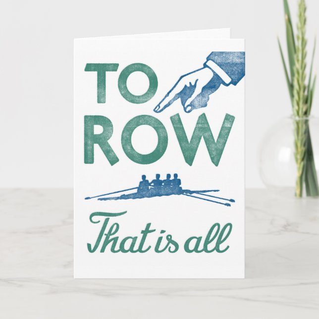 Carte Rowing - To Row Is All Blue Aqua Sculling Crew (Devant)