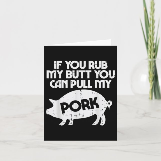 Carte Rub My Butt Pull My Pork Funny Bbq Barbecue Grilli (Devant)