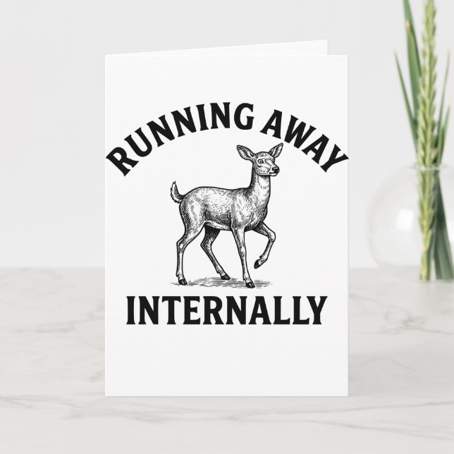Carte Running Away Internally Funny Deer Saying  (Devant)