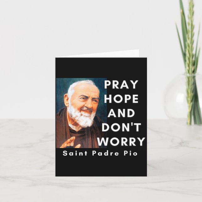 Carte Saint Padre O Pray Hope And Don't Worry Catholic C (Devant)