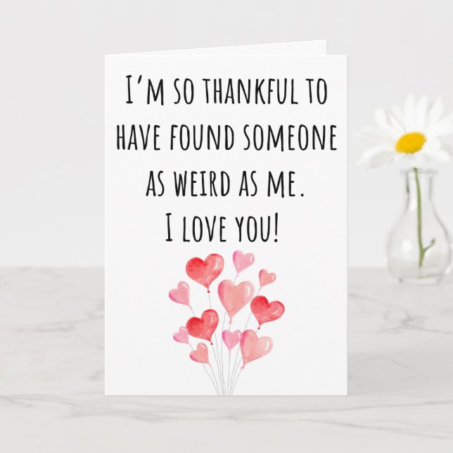 Carte Saint-Valentin drôle aussi bizarre que moi plié (Petite plante)