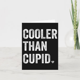 Carte Saint-Valentin Garçon Drôle Plus Cool que Cupidon 