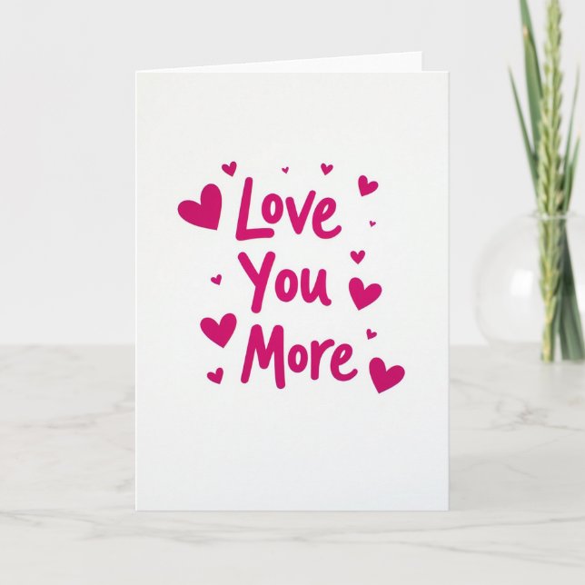Carte Saint-Valentin Love You More (Devant)