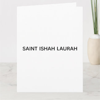 CARTE #SAINTISHAHLAURAH