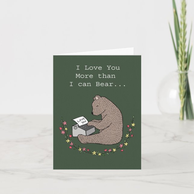 Carte Saisie d'ours Je t'aime Mignonne Anniversaire Sain (Devant)