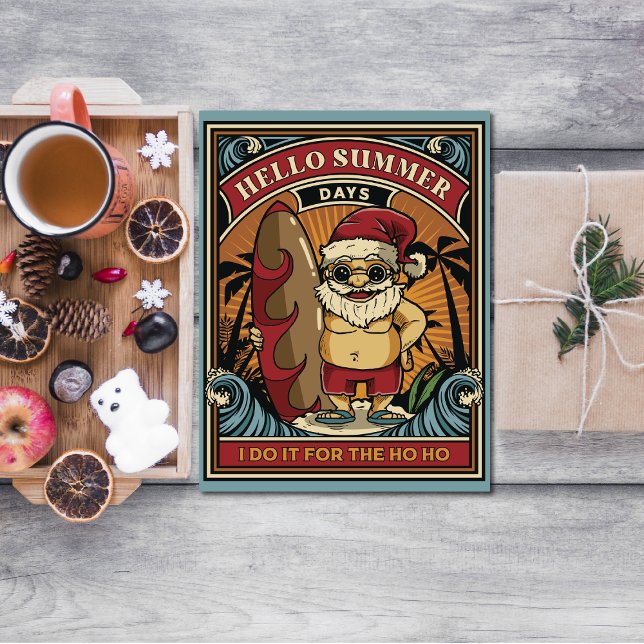 Carte Salut Père Noël Jours d'été Je le fais pour le Ho  (Créateur téléchargé)