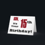 Carte Salutation de son 15e anniversaire en noir, rouge,<br><div class="desc">Un arrière - plan blanc avec du texte noir et rouge,  sur ce plaisir,  anniversaire saluant un fils. Mes Salutations D'Esprit Drôle.</div>