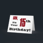 Carte Salutation de son 15e anniversaire en noir, rouge,<br><div class="desc">Un arrière - plan blanc avec du texte noir et rouge,  sur ce plaisir,  anniversaire saluant un fils. Mes Salutations D'Esprit Drôle.</div>