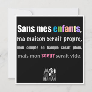 Carte "Sans mes enfants" - Moi Super Maman