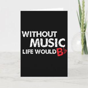 Carte Sans Musique Life serait B (be) plat