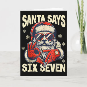 Carte Santa dit Six Seven 6 7 Mème de Noël de la Générat