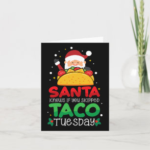 Carte Santa sait si vous avez sauté le mardi tacos - Noë