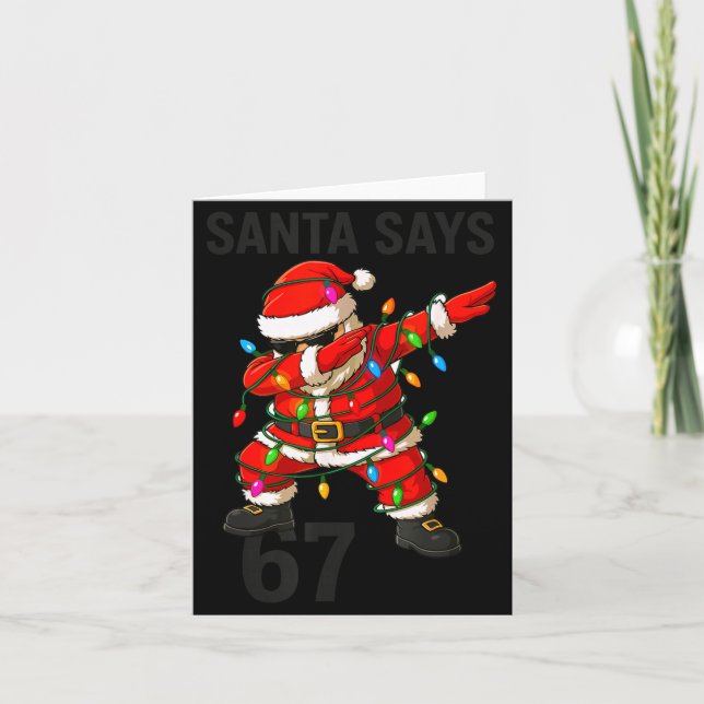 Carte Santa Says 67 Funny Christmas Trend  (Devant)
