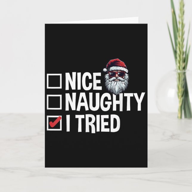 Carte Santa's Naughty Or Nice List I Tried Christmas  (Devant)