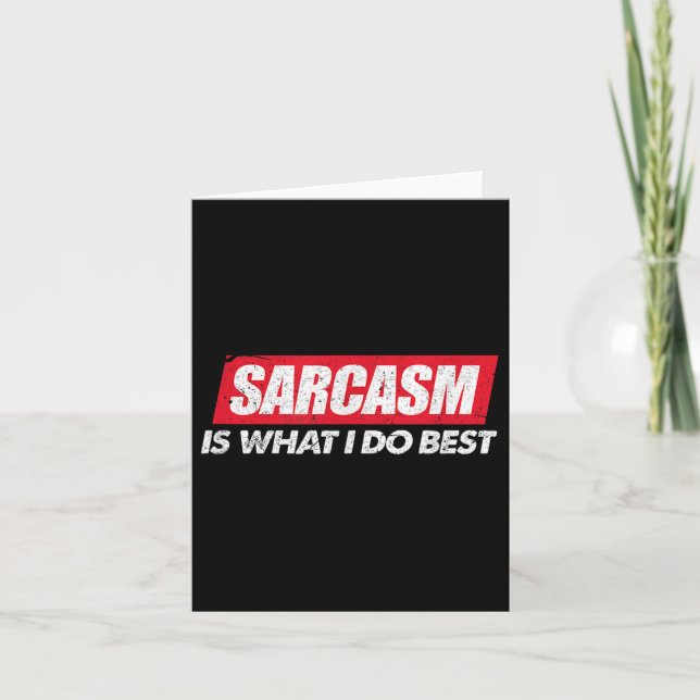 Carte Sarcasm Is What I Do Bes I Funny Sarcastic Nerdy G (Devant)