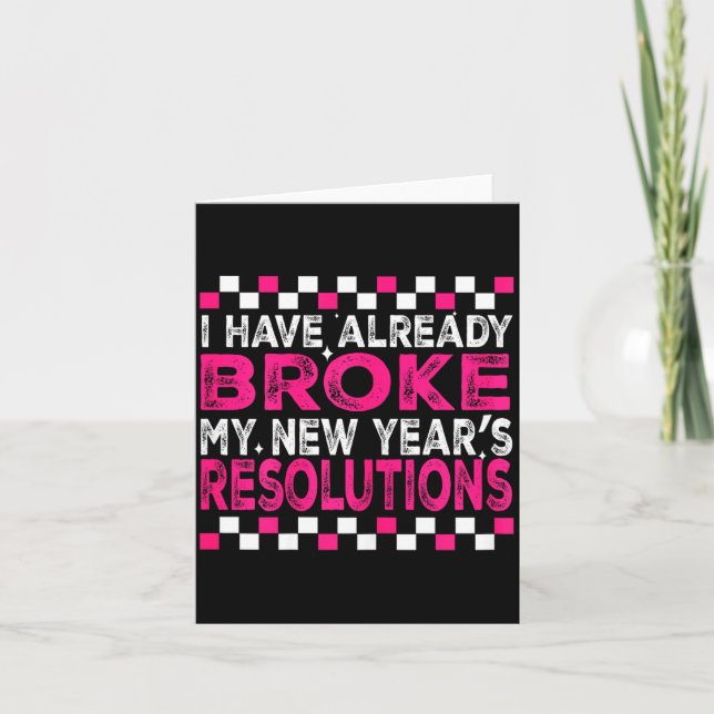 Carte Sarcastic New Year 2026 Quote Already Broke Resolu (Devant)