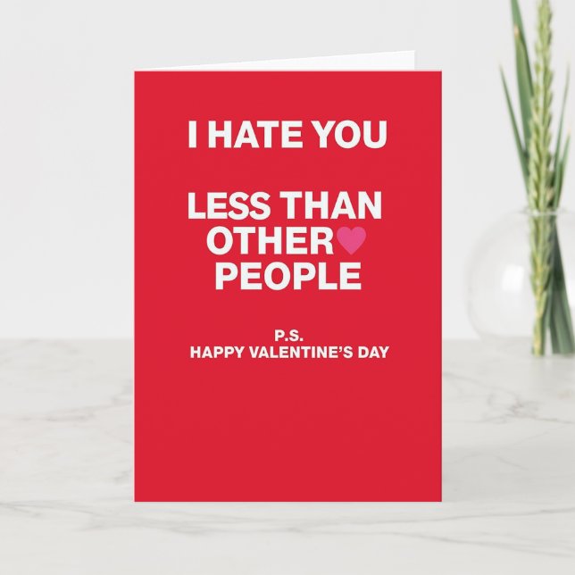 Carte Sarcastic Valentines I Hate You Card (Devant)