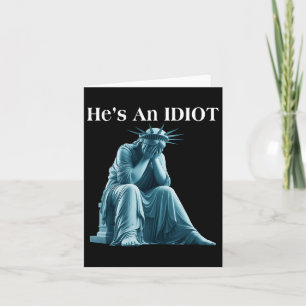 Carte Sarcastique Anti-Trump Il Est Une Statue Idiot De 