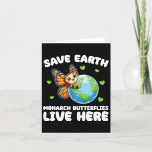 Carte Sauvez La Terre Les Papillons Monarques Vivent Ici