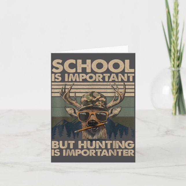 Carte School Is Imrtant But Hunting Is Imrtanter Deer Hu (Devant)