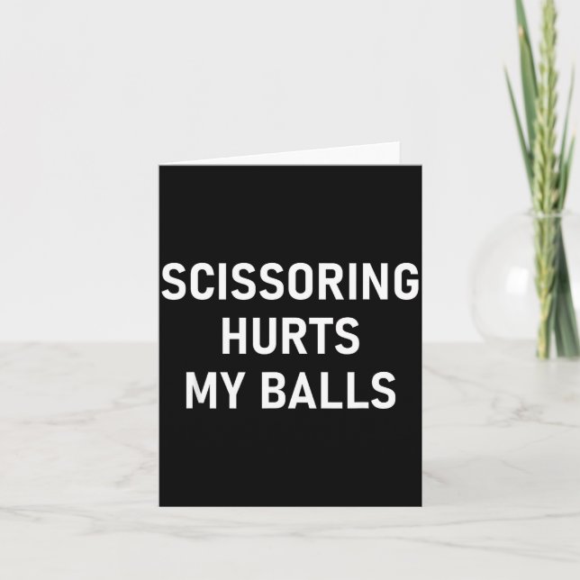 Carte Scissoring Hurts My , Funny, Jokes, Sarcastic  (Devant)