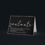 Carte Script Love Coeur Soulmate Définition<br><div class="desc">Personnalisez-vous pour cette personne très spéciale dans votre vie,  votre âme-soeur,  pour créer un cadeau unique de Saint-Valentin,  de Noël ou d'anniversaire. Une façon parfaite de leur montrer à quel point ils sont extraordinaires chaque jour. Conçu par Thisisnotme©</div>