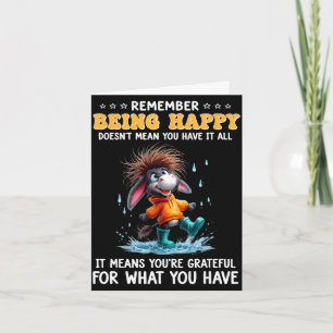 Carte Se rappeler être heureux ne signifie pas avoir les