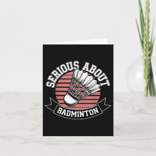 Carte Sérieux à propos de Badminton Drôle 