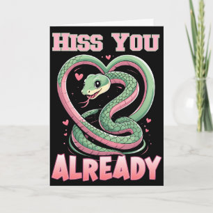 Carte Serpent Mignon Hiss You Already