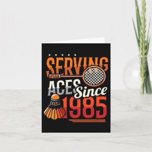 Carte Serving Aces depuis 1985 Badminton Lover 40th Birt